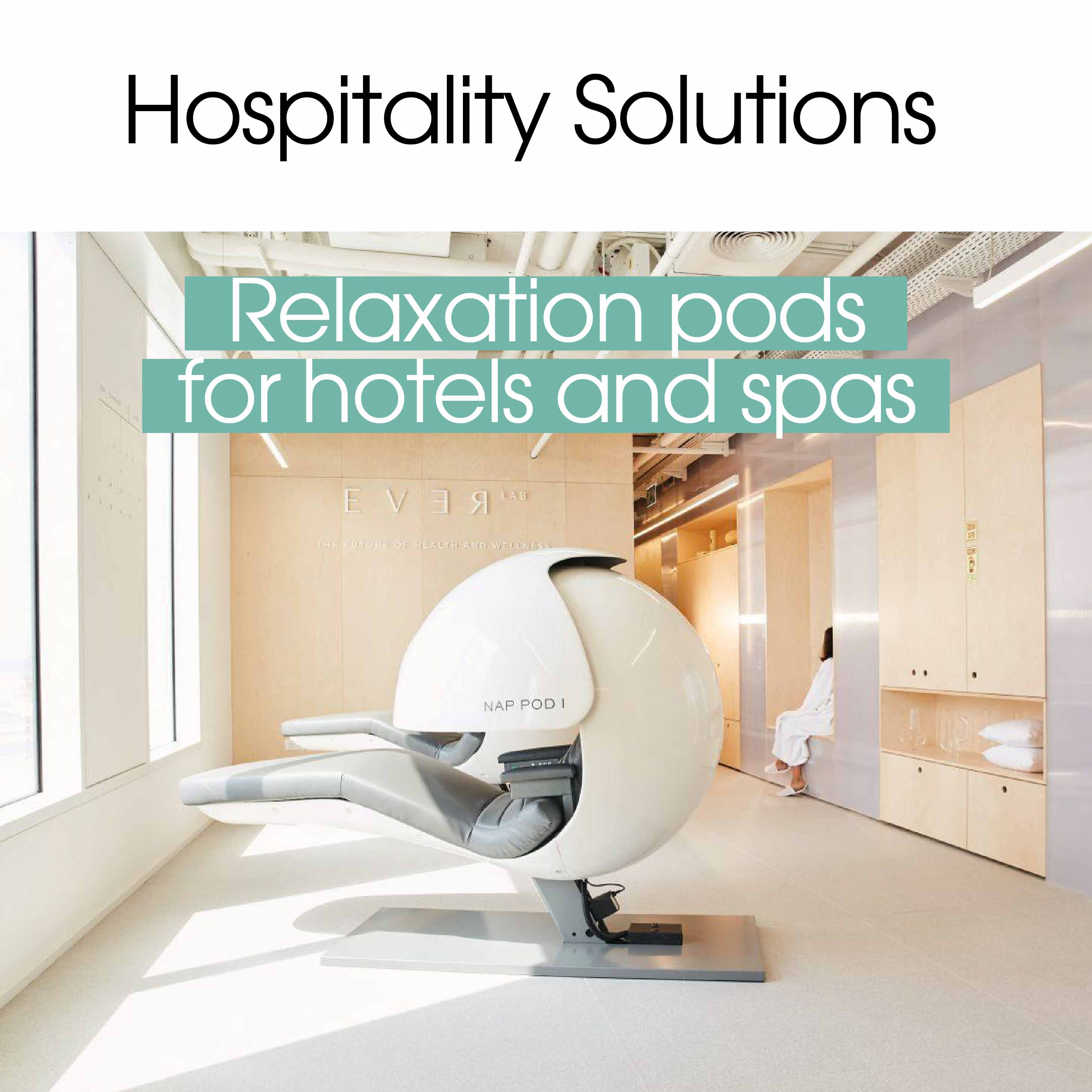 Hospitality Solutions | Relaxation pods for hotels and spas
