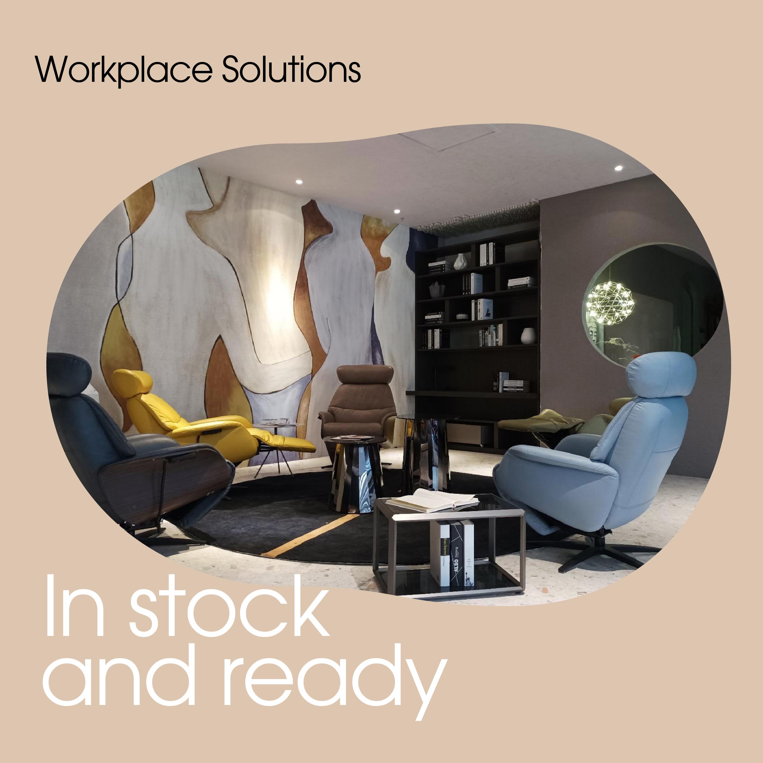 WORKPLACE SOLUTIONS | IN STOCK AND READY