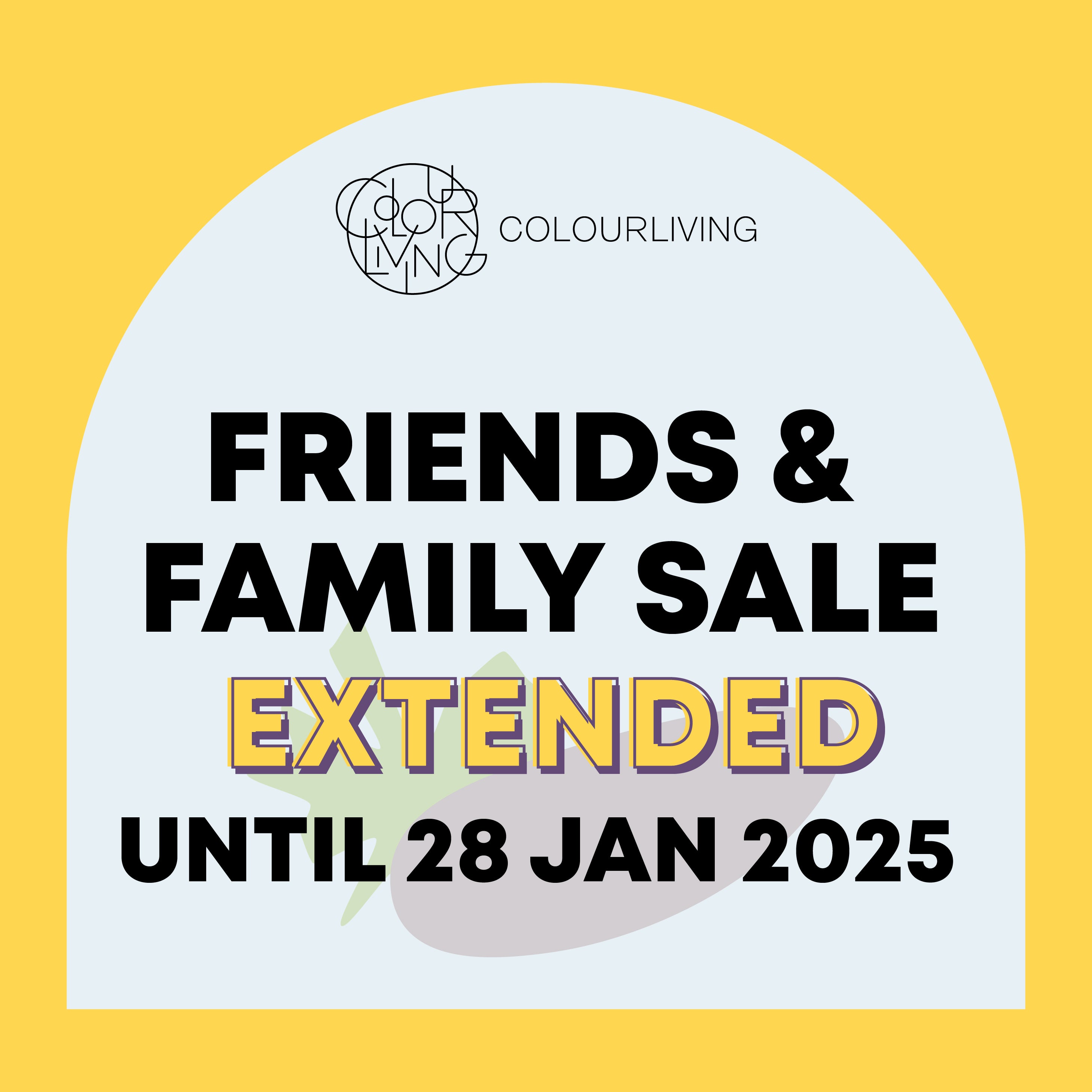 COLOURLIVING | Friends & Family Sale *EXTENDED until 28 Jan 2025* 親友購物日 *延至2025年1月28日*