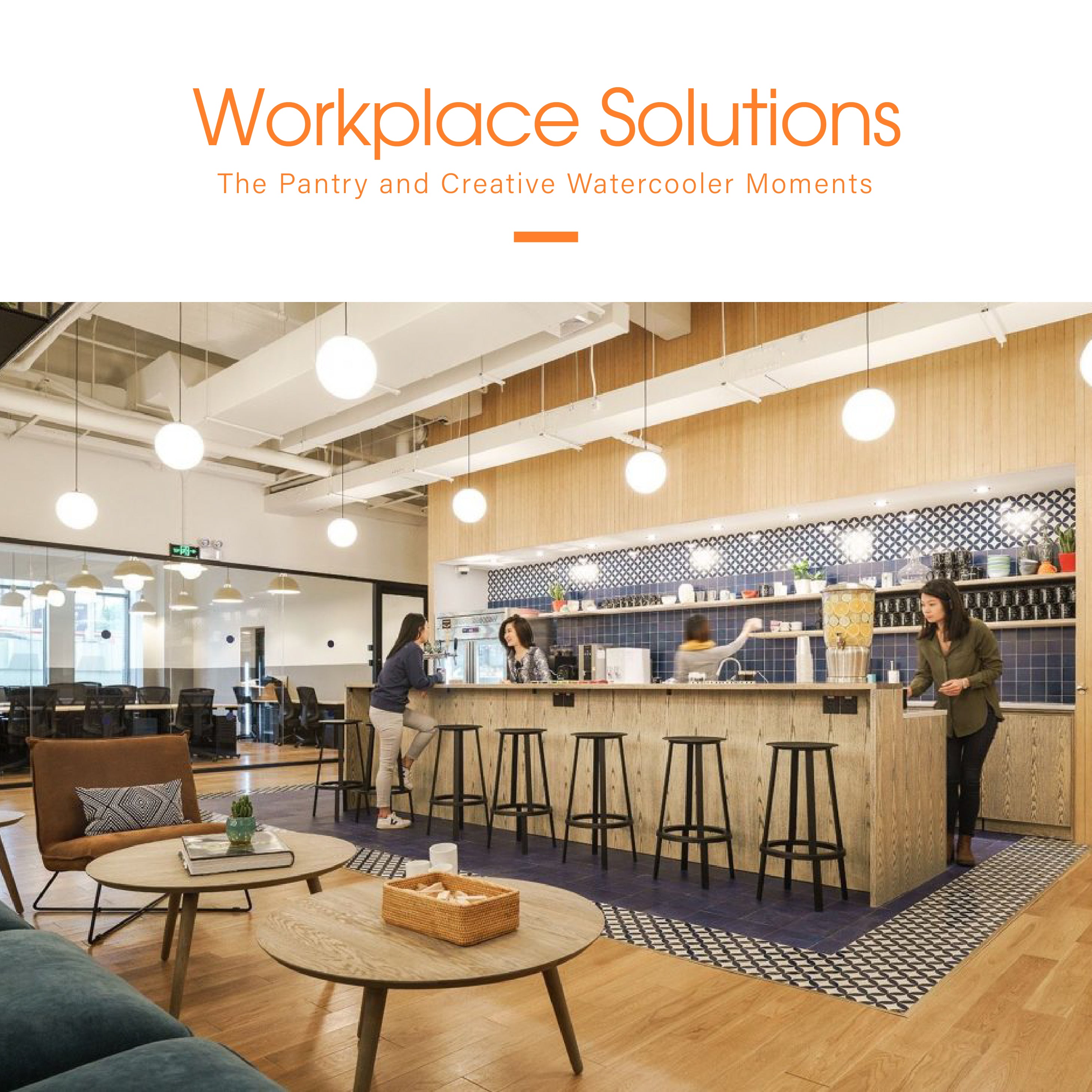 Workplace Solutions | The Pantry and creating Watercooler Moments
